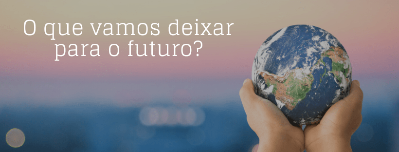 O que vamos deixar para o futuro-Banner